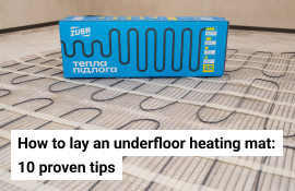 How to lay an underfloor heating mat: 10 proven tips