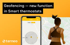 Thanks to Geofencing, terneo knows when no one is in the house and automatically turns off the heat